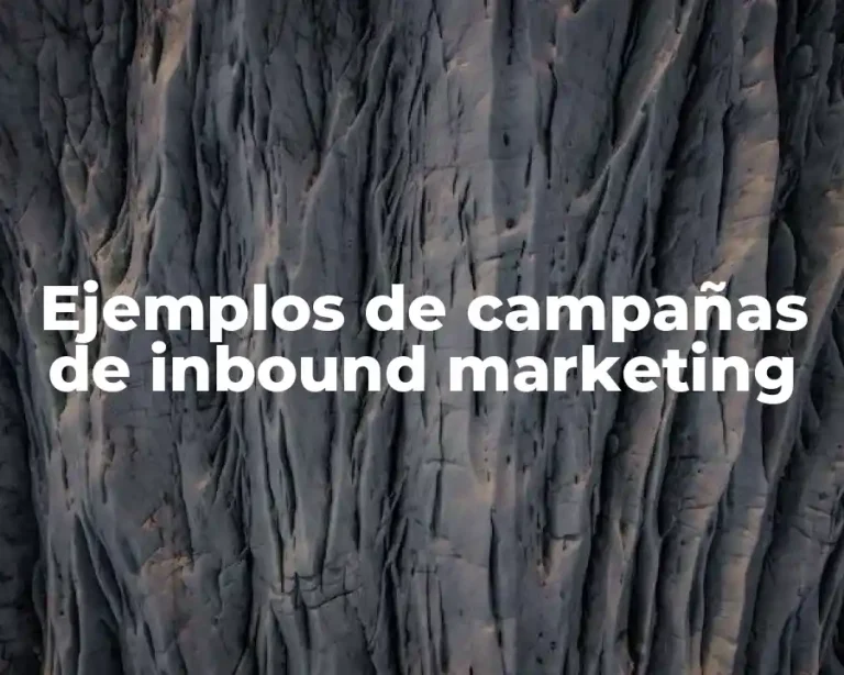 Ejemplos de campañas de inbound marketing