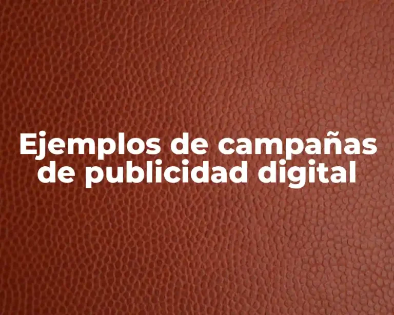 Ejemplos de campañas de publicidad digital