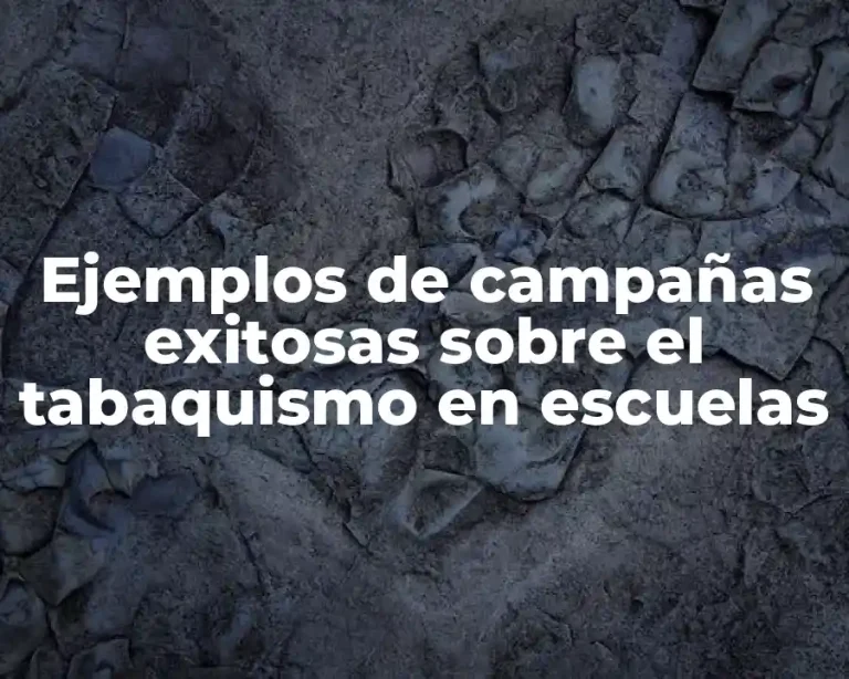 Ejemplos de campañas exitosas sobre el tabaquismo en escuelas