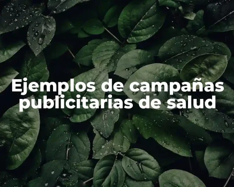 Ejemplos de campañas publicitarias de salud