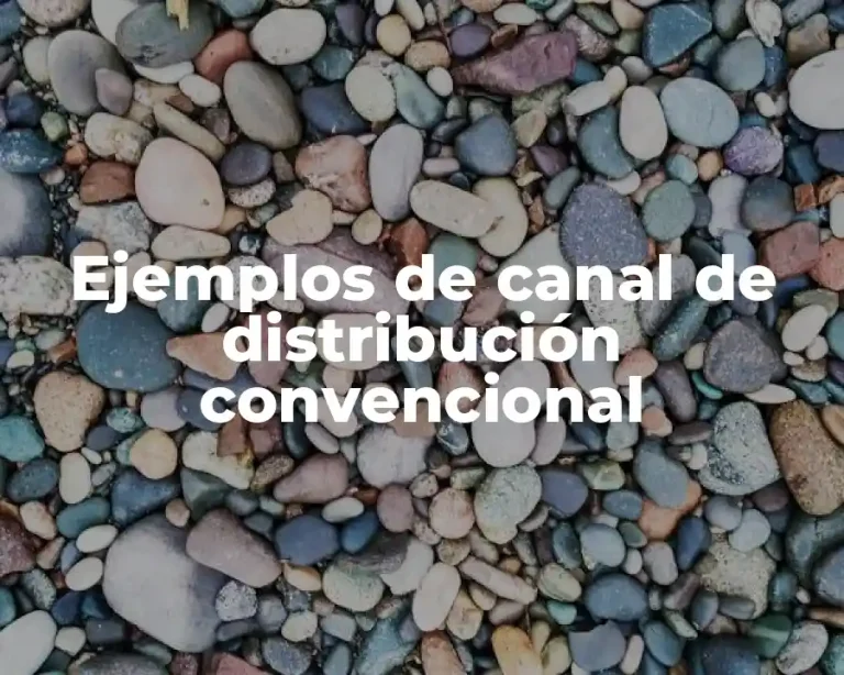 Ejemplos de canal de distribución convencional