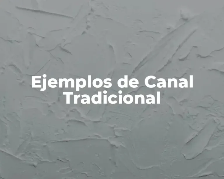 Ejemplos de Canal Tradicional