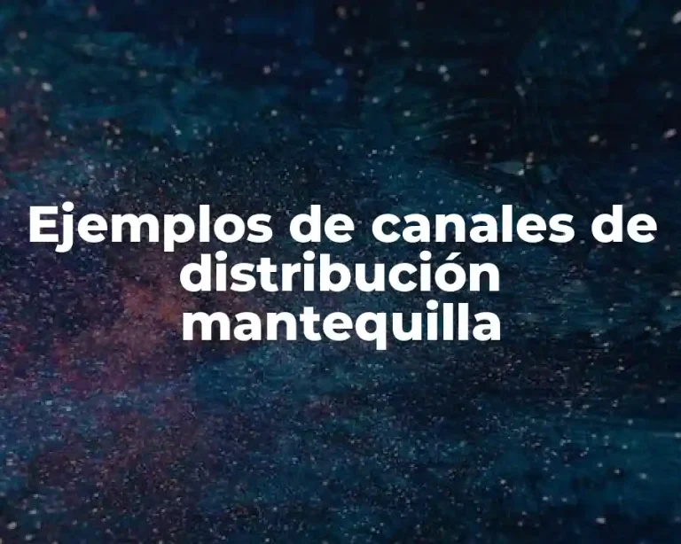Ejemplos de canales de distribución mantequilla