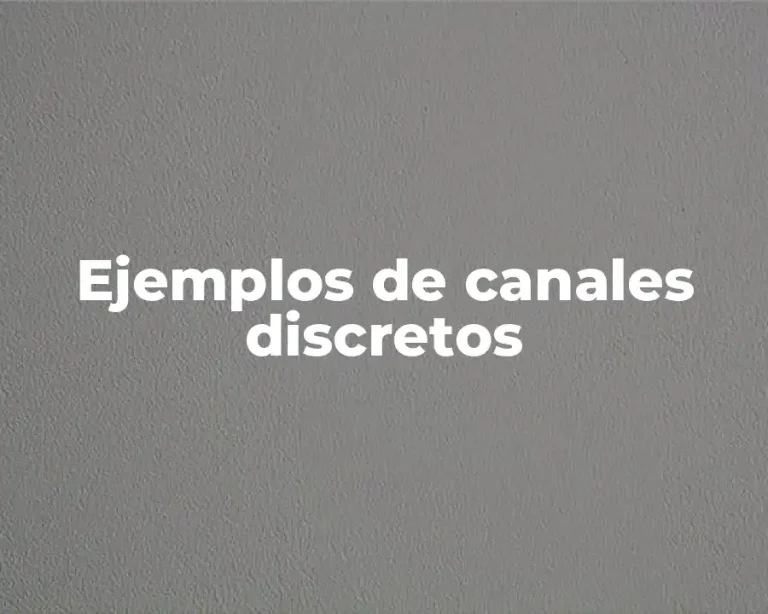 Ejemplos de canales discretos