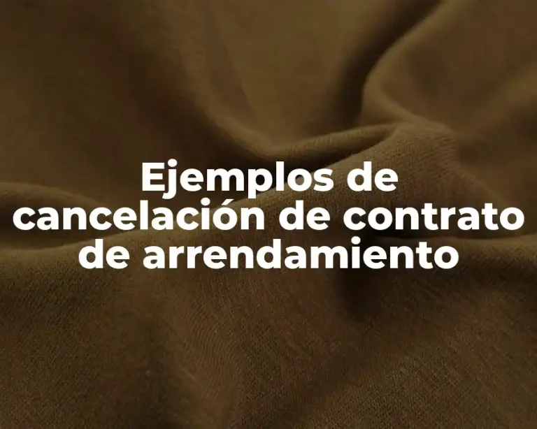 Ejemplos de cancelación de contrato de arrendamiento