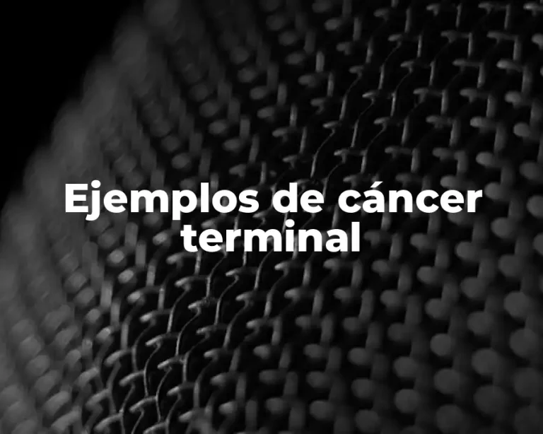 Ejemplos de cáncer terminal