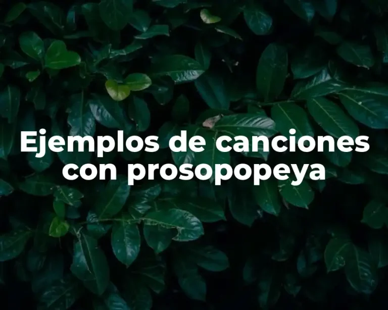 Ejemplos de canciones con prosopopeya