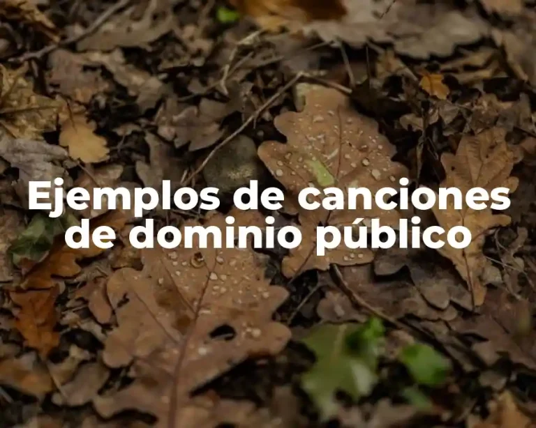 Ejemplos de canciones de dominio público