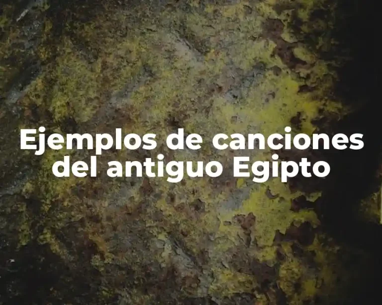 Ejemplos de canciones del antiguo Egipto