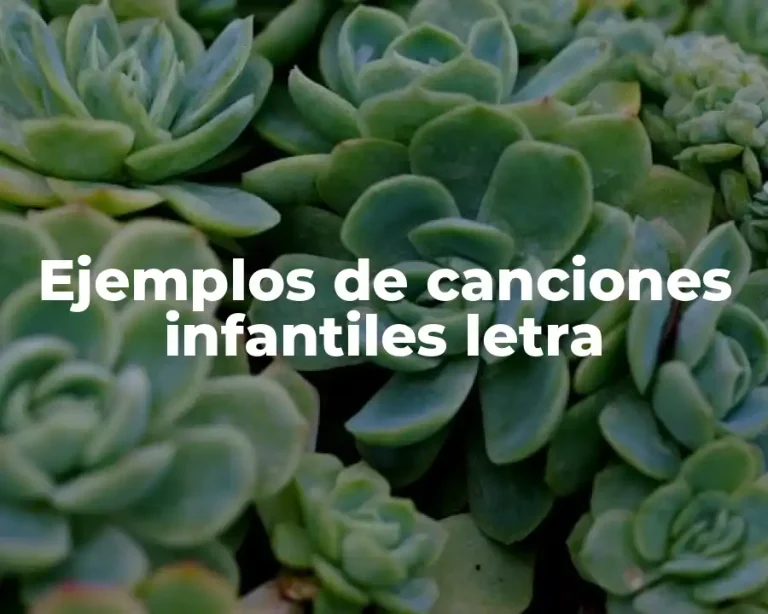 Ejemplos de canciones infantiles letra