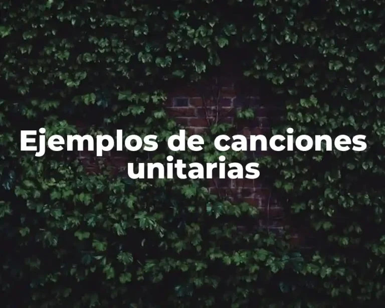 Ejemplos de canciones unitarias