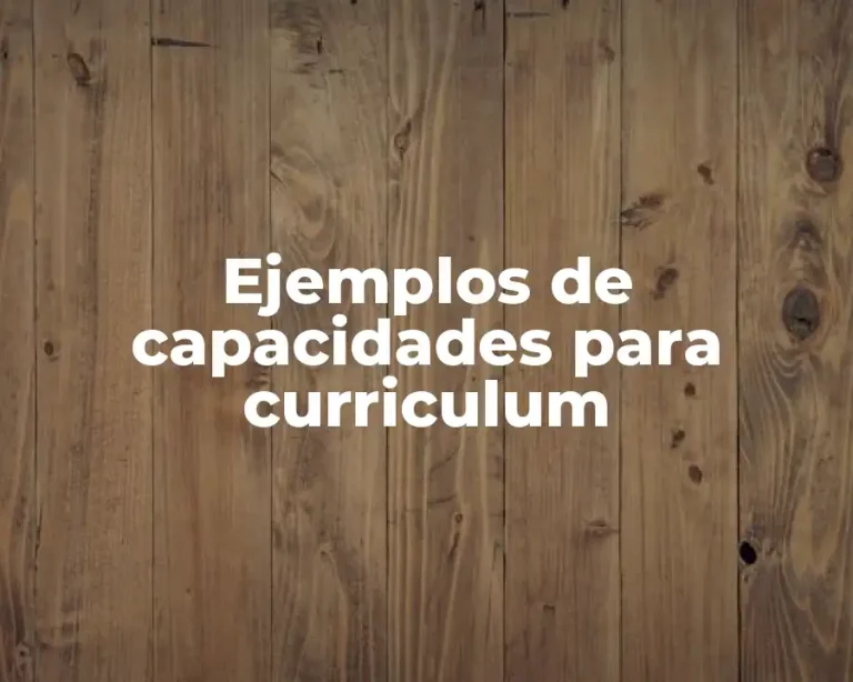 Ejemplos de capacidades para curriculum
