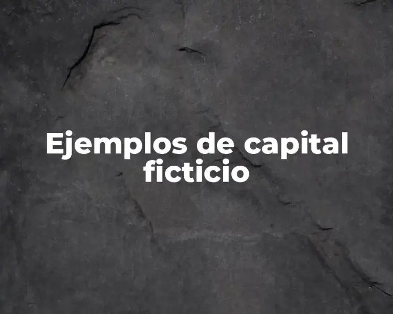 Ejemplos de capital ficticio