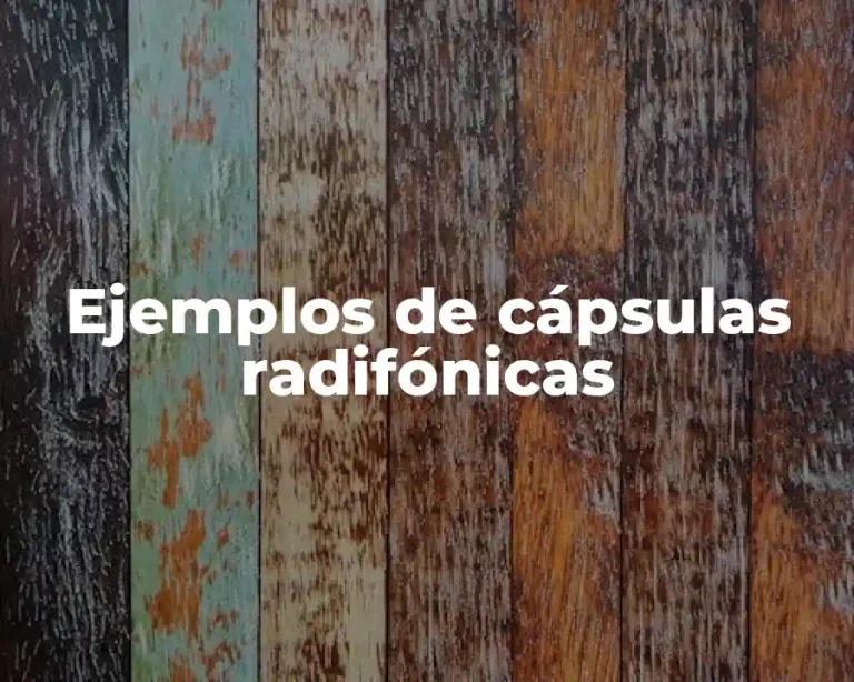 Ejemplos de cápsulas radifónicas