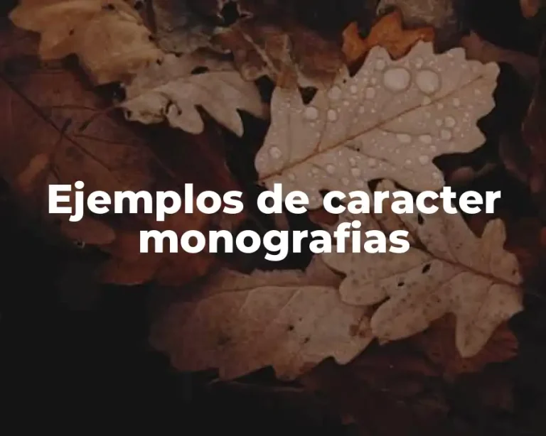 Ejemplos de caracter monografias