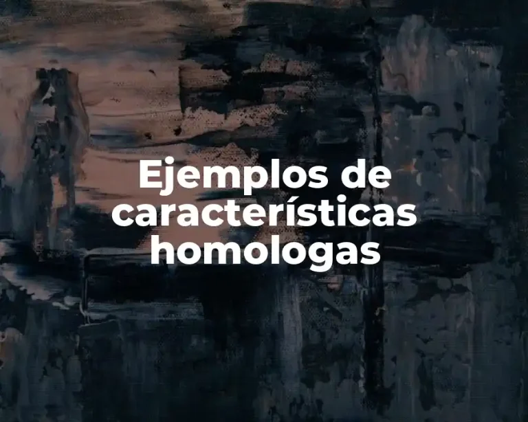 Ejemplos de características homologas