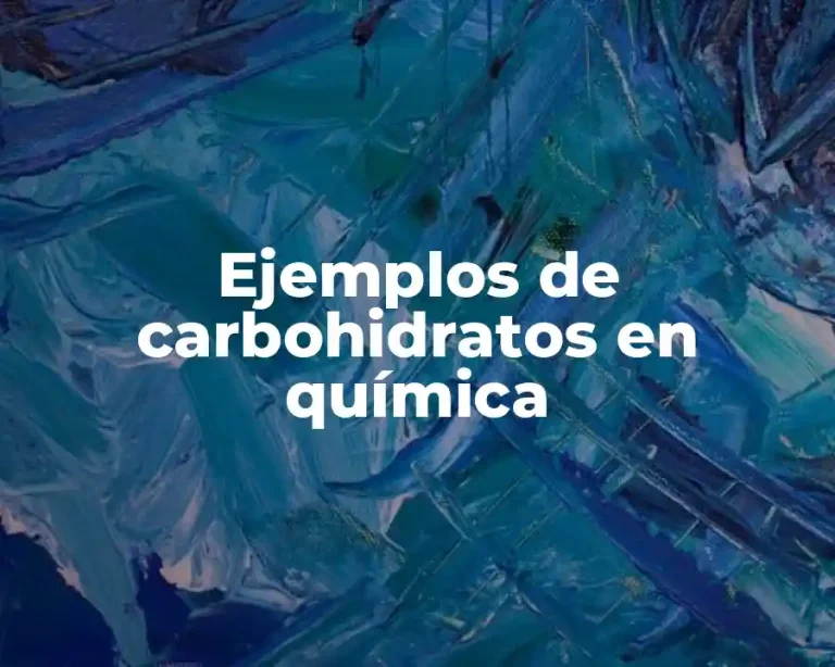 Ejemplos de carbohidratos en química