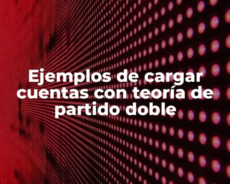 Ejemplos de cargar cuentas con teoría de partido doble
