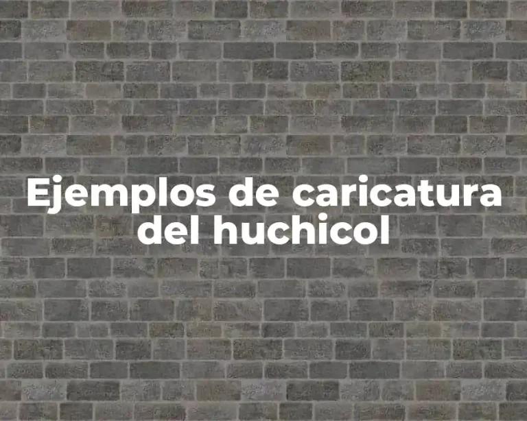 Ejemplos de caricatura del huchicol