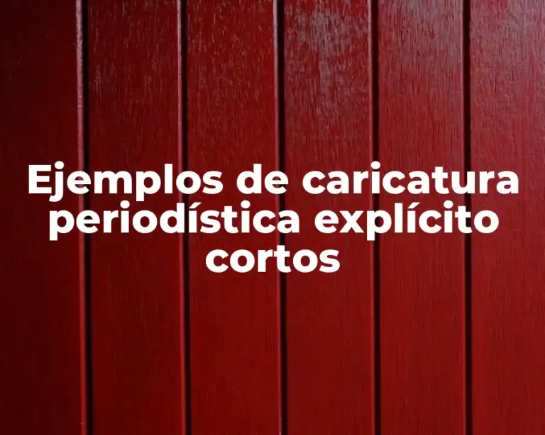 Ejemplos de caricatura periodística explícito cortos