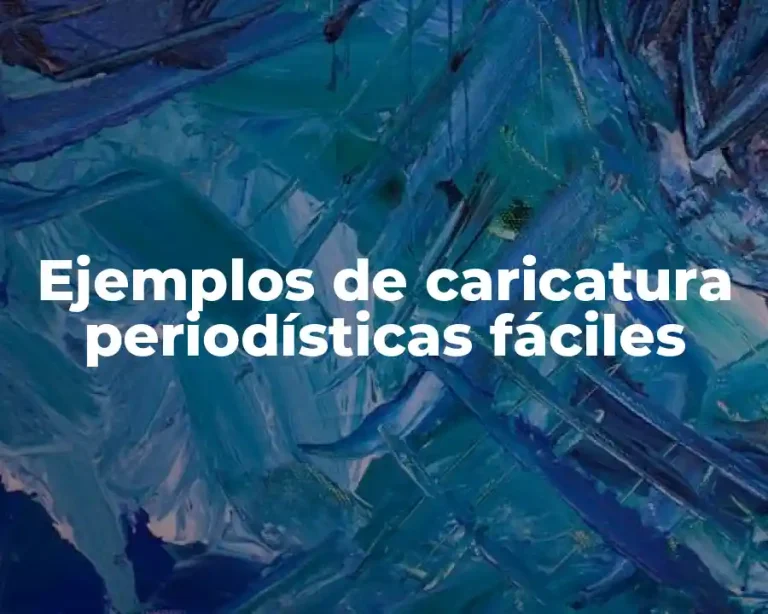 Ejemplos de caricatura periodísticas fáciles