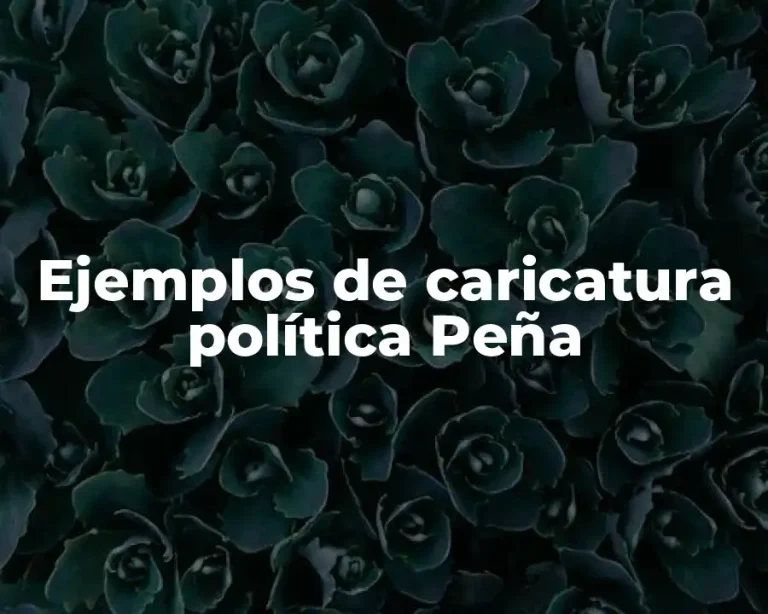 Ejemplos de caricatura política Peña