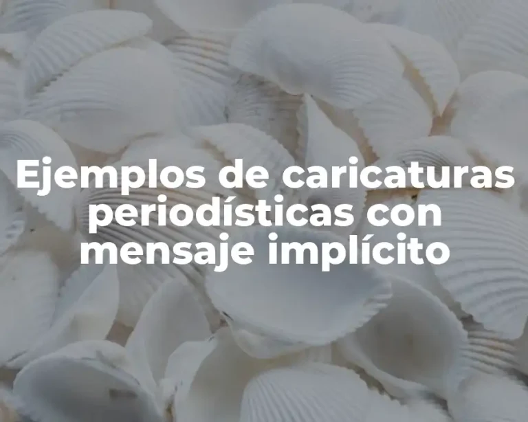 Ejemplos de caricaturas periodísticas con mensaje implícito