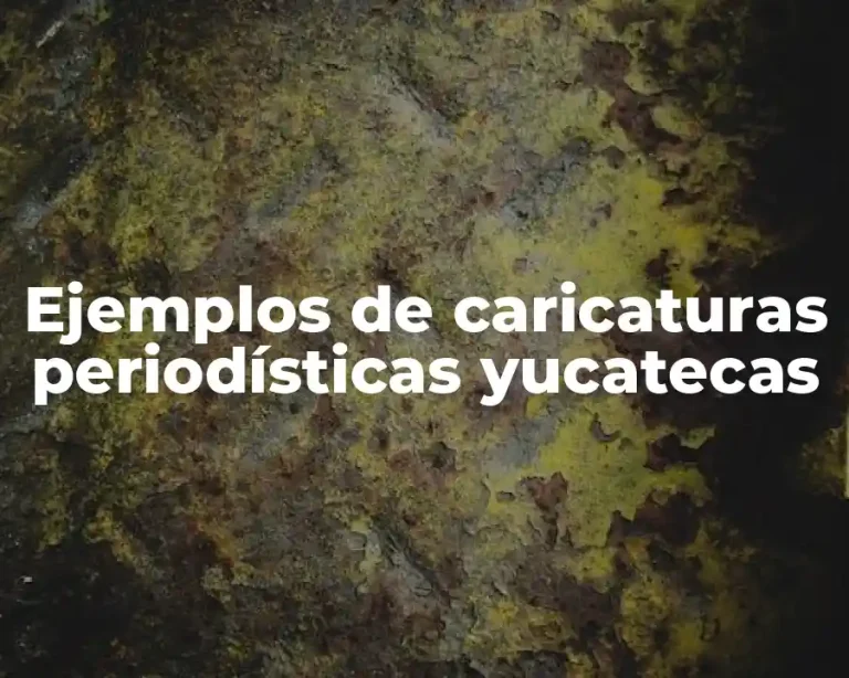 Ejemplos de caricaturas periodísticas yucatecas