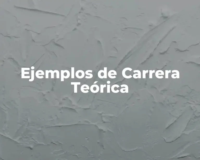 Ejemplos de Carrera Teórica