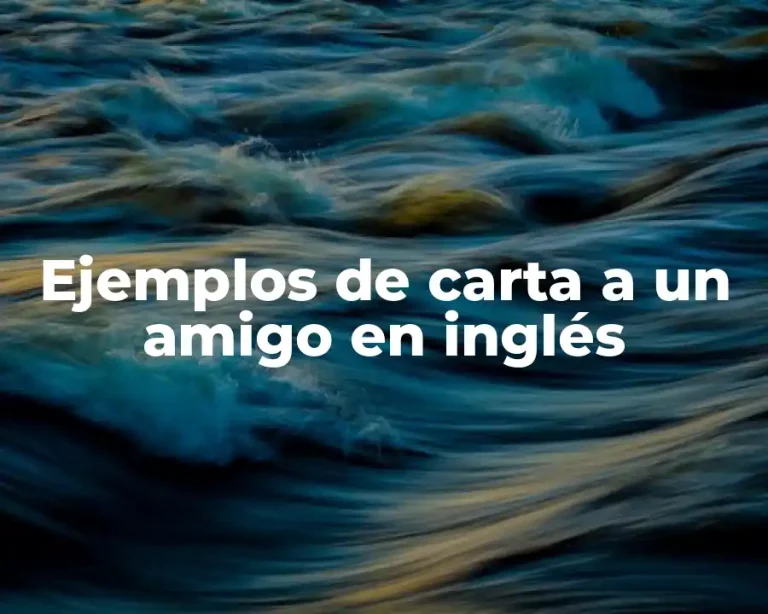 Ejemplos de carta a un amigo en inglés