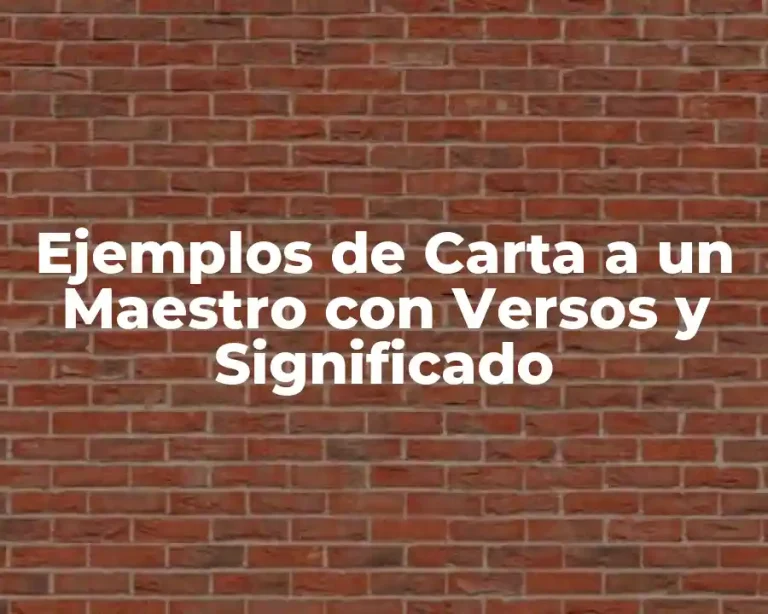 Ejemplos de Carta a un Maestro con Versos y Significado