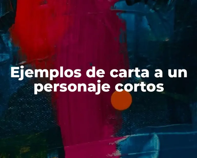 Ejemplos de carta a un personaje cortos