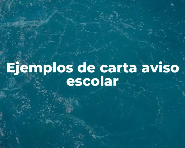 Ejemplos de carta aviso escolar
