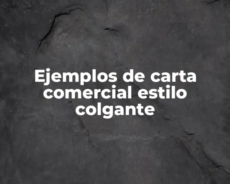 Ejemplos de carta comercial estilo colgante
