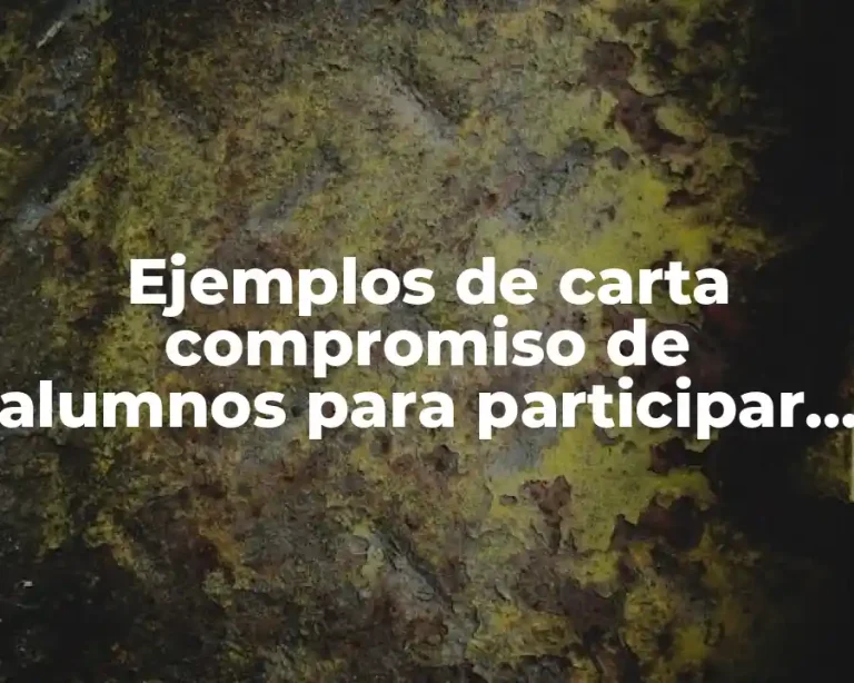 Ejemplos de carta compromiso de alumnos para participar en concurso