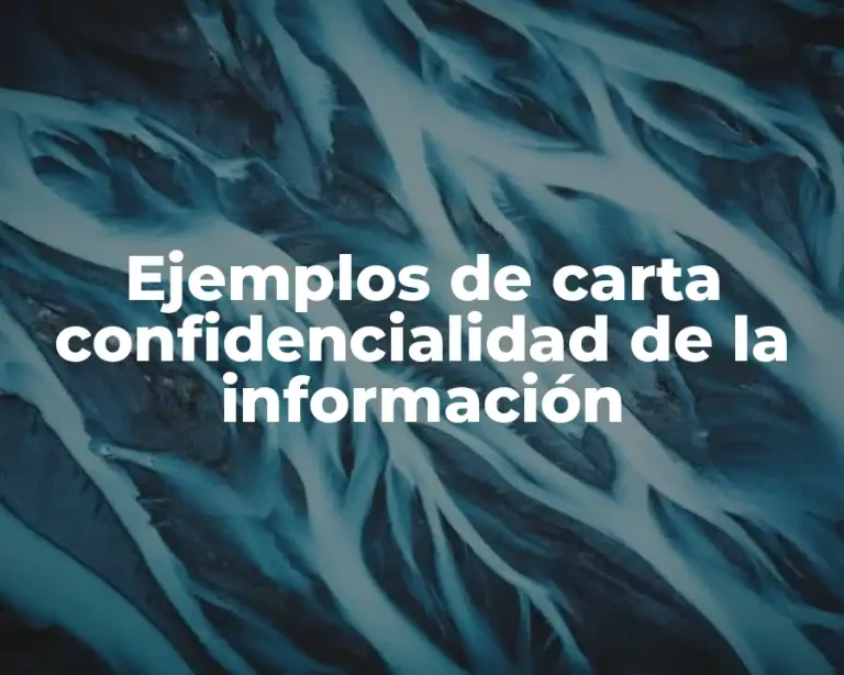 Ejemplos de carta confidencialidad de la información