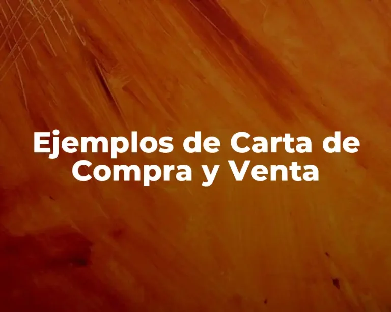 Ejemplos de Carta de Compra y Venta