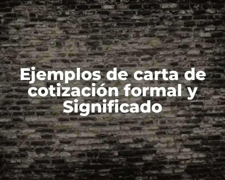 Ejemplos de carta de cotización formal y Significado