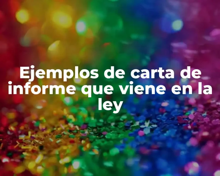 Ejemplos de carta de informe que viene en la ley
