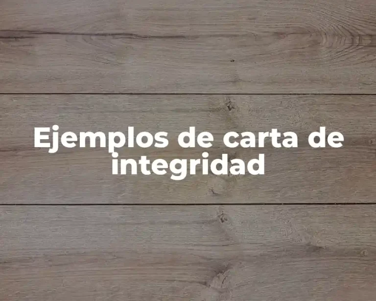 Ejemplos de carta de integridad