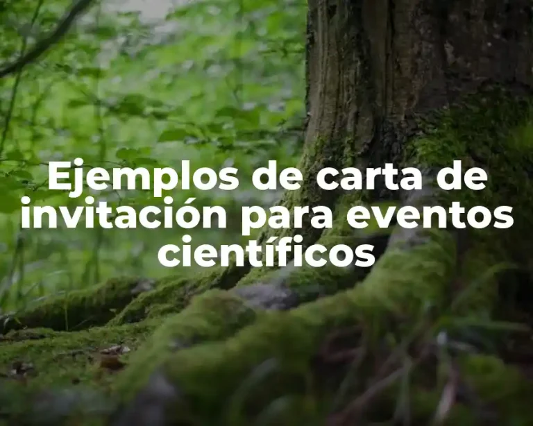 Ejemplos de carta de invitación para eventos científicos