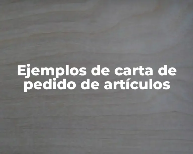 Ejemplos de carta de pedido de artículos
