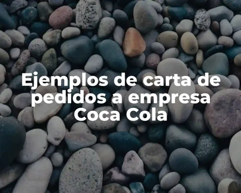 Ejemplos de carta de pedidos a empresa Coca Cola