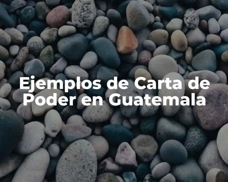 Ejemplos de Carta de Poder en Guatemala