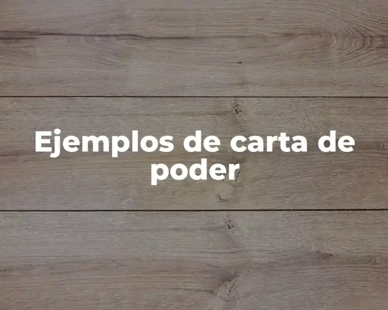 Ejemplos de carta de poder