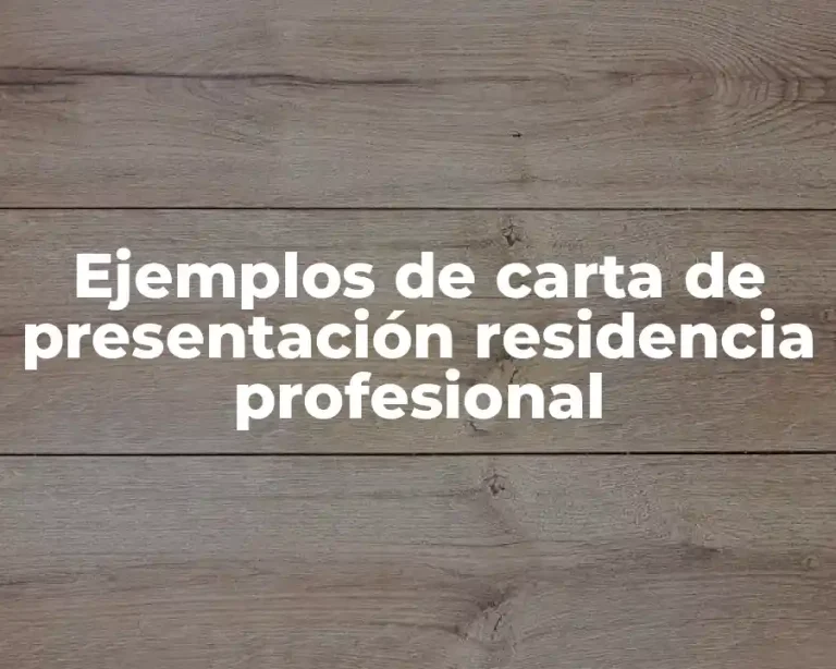 Ejemplos de carta de presentación residencia profesional