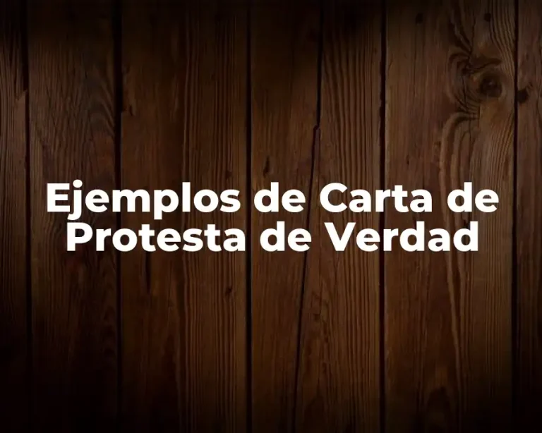 Ejemplos de Carta de Protesta de Verdad