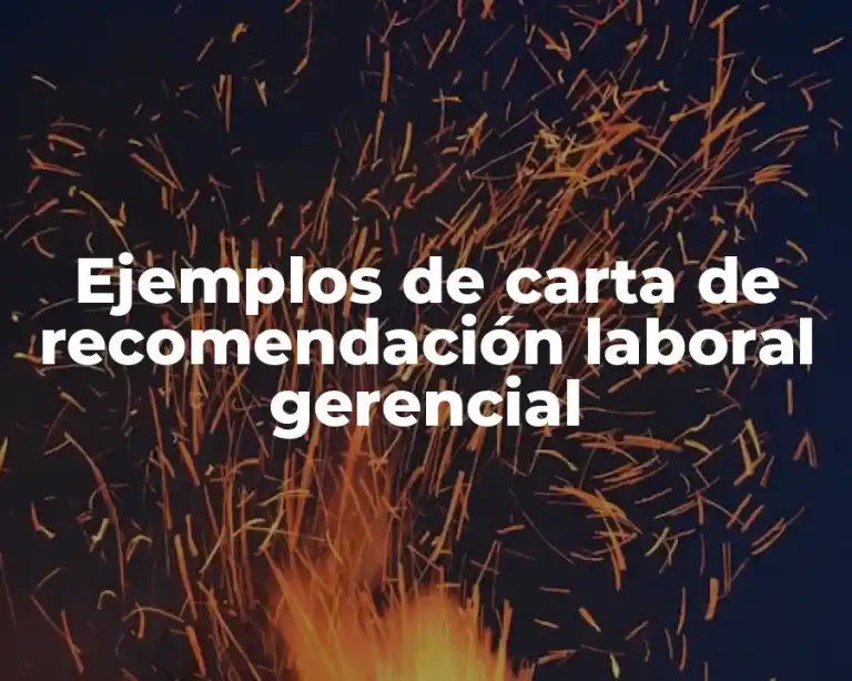 Ejemplos de carta de recomendación laboral gerencial