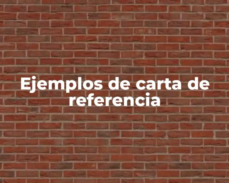 Ejemplos de carta de referencia