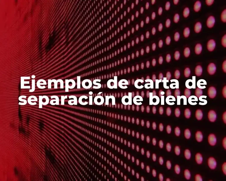 Ejemplos de carta de separación de bienes
